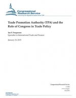 Trade Promotion Authority (TPA) and the Role of Congress in Trade Policy