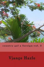 country gal a foreign-vol. 3