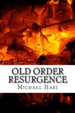 Old Order Resurgence