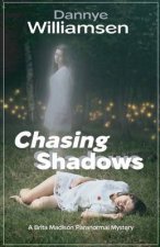 Chasing Shadows: A Brita Madison Paranormal Mystery