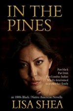 In the Pines - an 1800s Black / Native American Novella