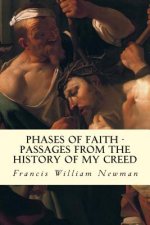 Phases of Faith - Passages from the History of My Creed: 1