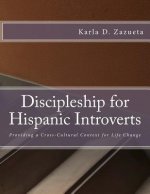 Discipleship for Hispanic Introverts: Providing a Cross-Cultural Context for Life Change