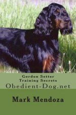Gordon Setter Training Secrets: Obedient-Dog.net