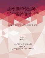 San Bernardino and Leslie Canyon National Wildlife Refuge: Comprehensive Management Plan 1995-2015, Draft