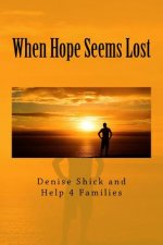 When Hope Seems Lost