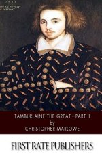 Tamburlaine the Great - Part II