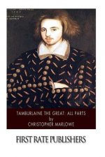 Tamburlaine the Great: All Parts
