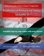 Learn Acoustic Guitar, Classic Fingerstyle: Traditional American Songs Volume 3