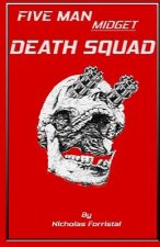 Five Man Midget Death Squad