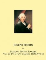 Haydn: Piano Sonata No. 23 in E-flat major, Hob.XVI:45