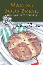 Making Soda Bread: The Legend of 