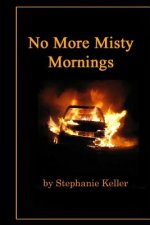 No More Misty Mornings