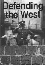 Defending the West: The United States Air Force and European Security 1946-1998