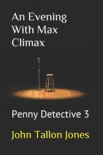 Evening With Max Climax