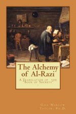 The Alchemy of Al-Razi: A Translation of the 
