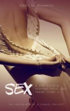 Sex & the Strong Women Who Get Weak Over It