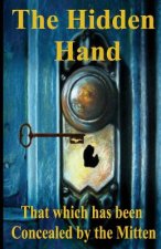 The Hidden Hand: That which has been Concealed by the Mitten