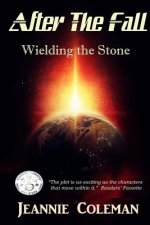 After the Fall: Wielding the Stone