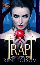 Trapt: A Twisted Wolf Tale (A Red Hot Cajun Nights Story)