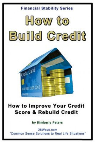How to Build Credit: How to Improve Your Credit Score & Rebuild Credit