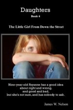 Daughters Book 4: The Little Girl from Down the Street