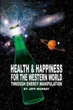 Health and Happiness for the Western World