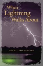 When Lightning Walks About