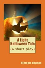 A Light Halloween Tale: (A short play)