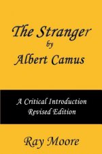 The Stranger by Albert Camus A Critical Introduction (Revised Edition)