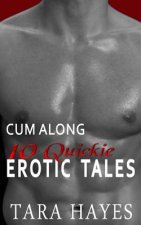 Cum Along: 10 Quickie Erotic Tales
