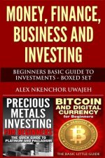 Money, Finance, Business and Investing: Beginners Basic Guide to Investments - Boxed Set