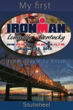 My first Ironman: from dream to finish.