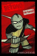 Beyond: The Knight
