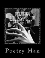 Breaking Reflections: The Abused Man