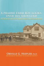A Prairie Farm Boy Looks Over his Shoulder