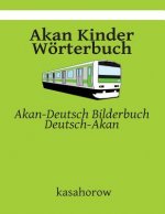 Akan Kinder Wörterbuch: Akan-Deutsch Bilderbuch, Deutsch-Akan