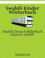 Swahili Kinder Wörterbuch: Swahili-Deutsch Bilderbuch, Deutsch-Swahili