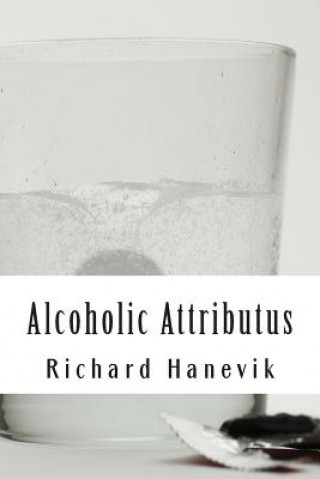 Alcoholic Attributus