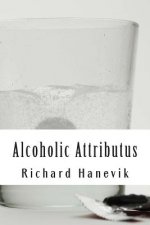 Alcoholic Attributus