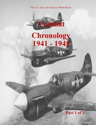 Combat Chronology 1941-1945 (Part 1 of 2)