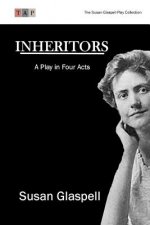 Inheritors: A Play in Four Acts