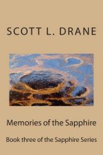 Memories of the Sapphire: Book three of the Sapphire Series