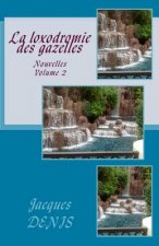 La loxodromie des gazelles: Nouvelles - Volume 2