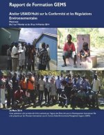 Rapport de Formation GEMS: Atelier USAID/Ha?ti sur la Conformité et les Régulations Environnementales