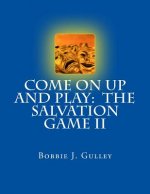 Come On Up And Play: The Salvation Game II
