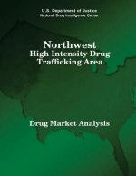 Northwest High Intensity Drug Trafficking Area: Drug Market Analysis