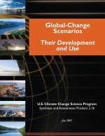 Global-Change Scenarios: Their Development and Use (SAP 2.1b)