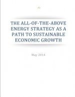 The All-of-the-Above Energy Strategy as a Path to Sustainable Economic Growth