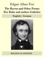 The Raven and Other Poems / Der Rabe und andere Gedichte: English - German